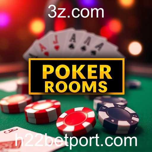Tudo sobre os 'Poker Rooms' no site h22bet